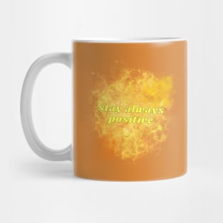 Stay always positive Mug